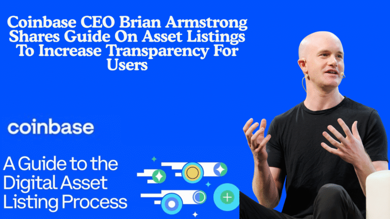 Coinbase CEO Brian Armstrong Shares Guide On Asset Listings To Increase Transparency For Users