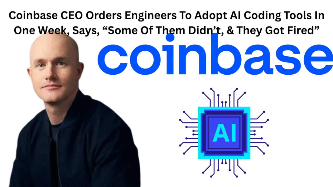 Coinbase CEO Orders Engineers To Adopt AI Coding Tools In One Week, Says, “Some Of Them Didn’t, & They Got Fired”