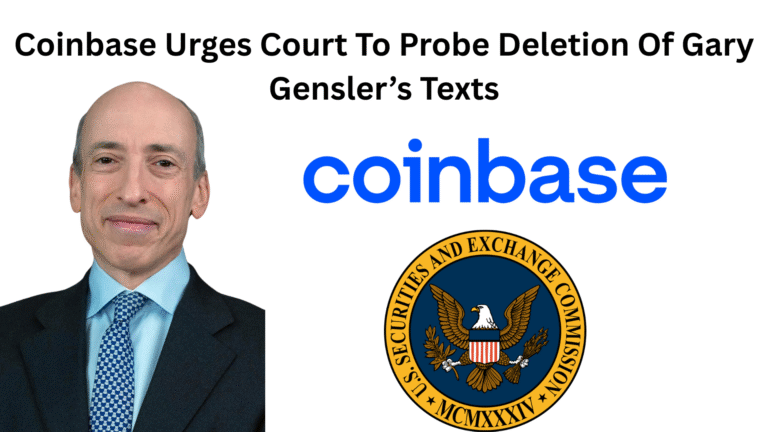Coinbase Urges Court To Probe Deletion Of Gary Gensler’s Texts