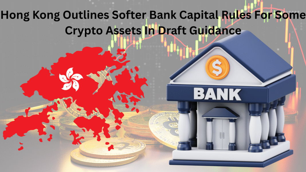 Hong Kong Outlines Softer Bank Capital Rules For Some Crypto Assets In Draft Guidance