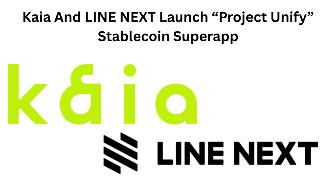 Kaia And LINE NEXT Launch “Project Unify” Stablecoin Superapp