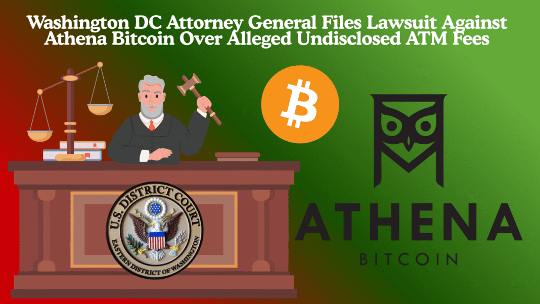 Washington DC Attorney General Files Lawsuit Against Athena Bitcoin Over Alleged Undisclosed ATM Fees