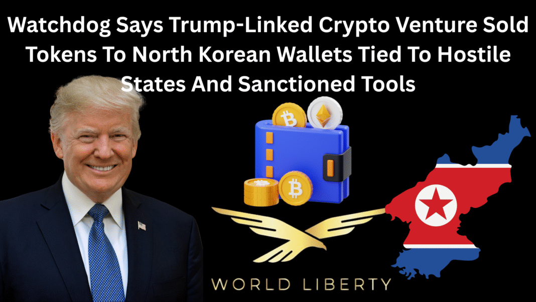 Watchdog Says Trump-Linked Crypto Venture Sold Tokens To North Korean Wallets Tied To Hostile States And Sanctioned Tools