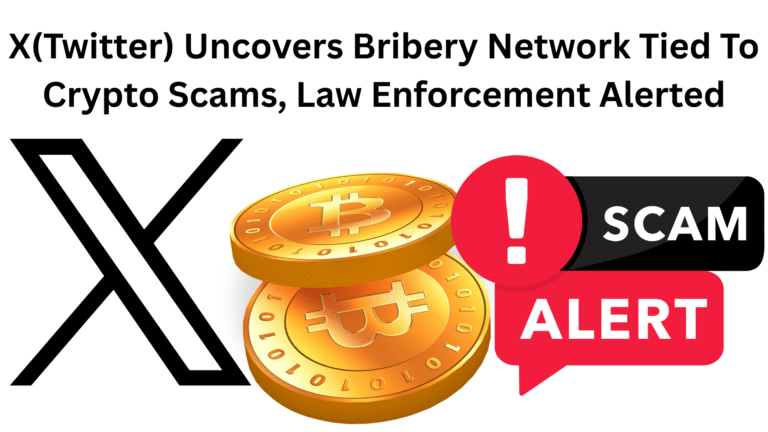 X(Twitter) Uncovers Bribery Network Tied To Crypto Scams, Law Enforcement Alerted