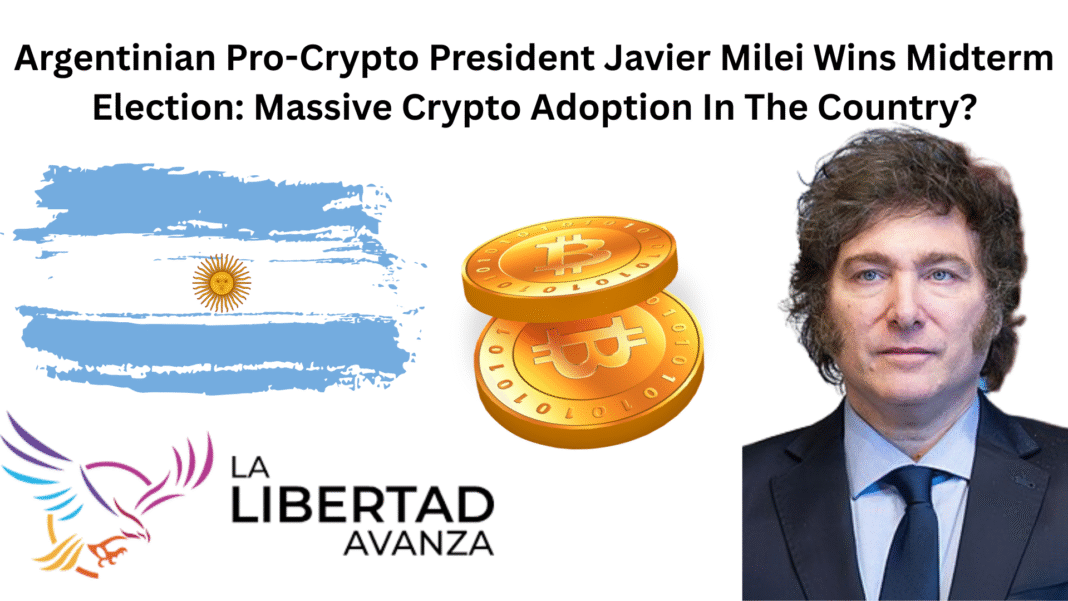 Argentinian Pro-Crypto President Javier Milei Wins Midterm Election Massive Crypto Adoption In The Country