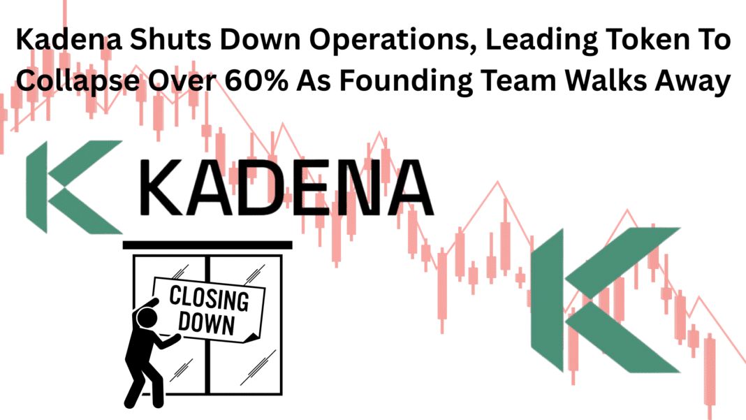 Kadena Shuts Down Operations, Leading Token To Collapse Over 60% As Founding Team Walks Away