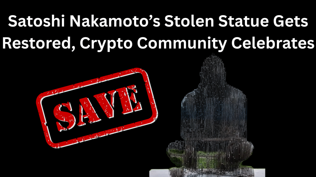 Satoshi Nakamoto’s Stolen Statue Gets Restored, Crypto Community Celebrates