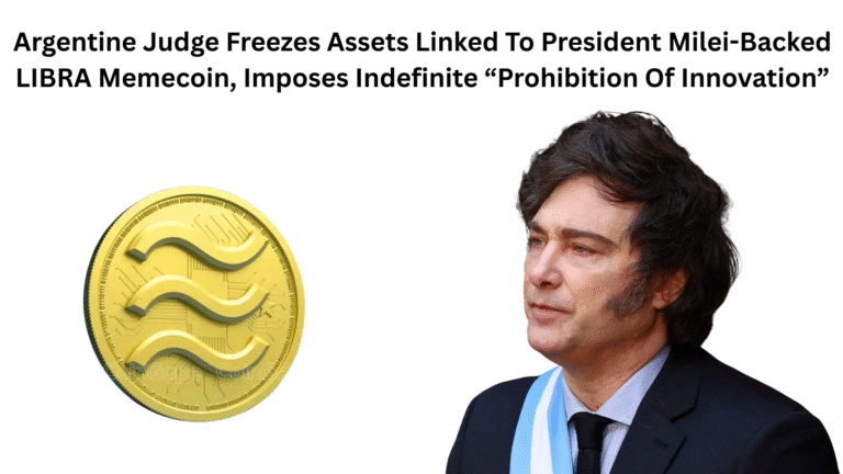 Argentine Judge Freezes Assets Linked To President Milei-Backed LIBRA Memecoin, Imposes Indefinite “Prohibition Of Innovation”