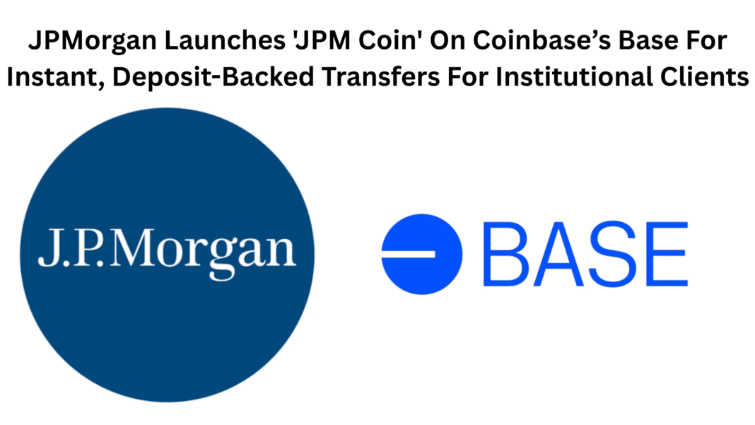 JPMorgan Launches 'JPM Coin' On Coinbase’s Base For Instant, Deposit-Backed Transfers For Institutional Clients