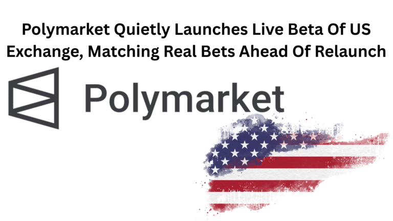 Polymarket Quietly Launches Live Beta Of US Exchange, Matching Real Bets Ahead Of Relaunch