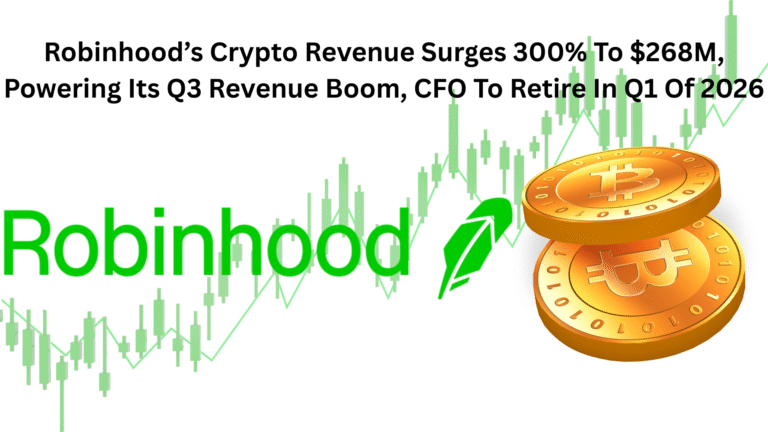 Robinhood’s Crypto Revenue Surges 300% To $268M, Powering Its Q3 Revenue Boom, CFO To Retire In Q1 Of 2026