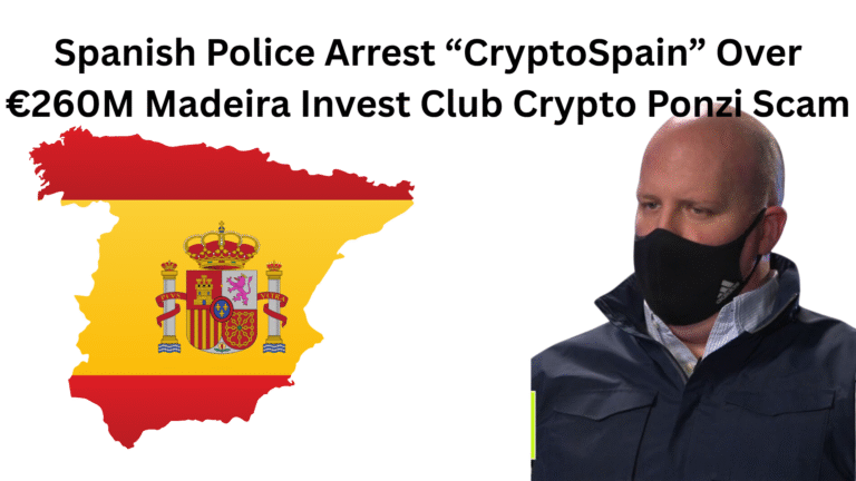 Spanish Police Arrest “CryptoSpain” Over €260M Madeira Invest Club Crypto Ponzi Scam