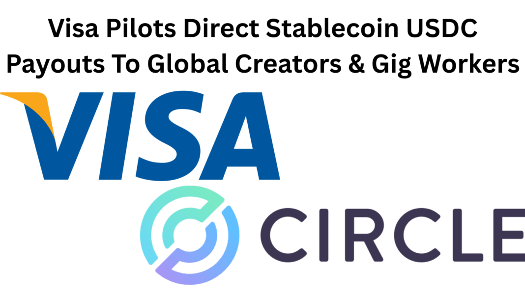 Visa Pilots Direct Stablecoin USDC Payouts To Global Creators & Gig Workers
