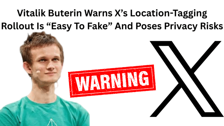 Vitalik Buterin Warns X’s Location-Tagging rollout Is “Easy To Fake” And Poses Privacy Risks